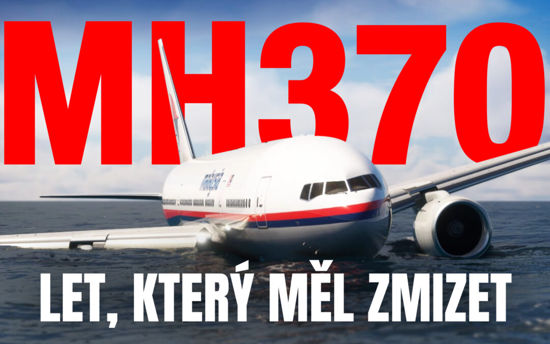 MH370: Let, který měl zmizet